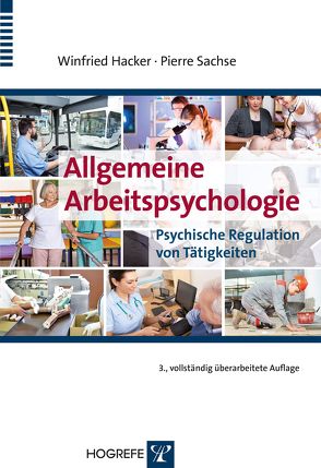 Allgemeine Arbeitspsychologie von Hacker,  Winfried, Sachse,  Pierre