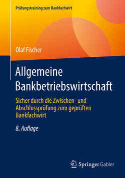 Allgemeine Bankbetriebswirtschaft von Fischer,  Olaf