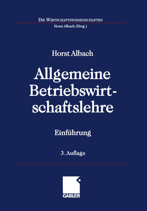 Allgemeine Betriebswirtschaftslehre von Albach,  Horst