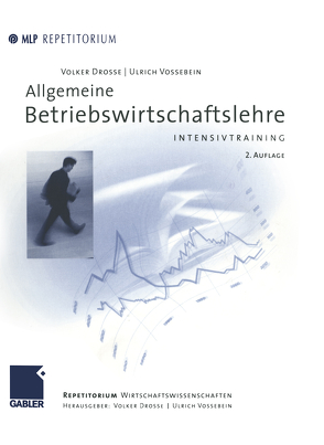 Allgemeine Betriebswirtschaftslehre von Drosse,  Volker, Vossebein,  Ulrich