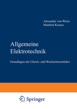 Allgemeine Elektrotechnik von Krause,  Manfred, Weiss,  Alexander von