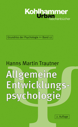 Allgemeine Entwicklungspsychologie von Selg,  Herbert, Trautner,  Hanns Martin, Ulich,  Dieter