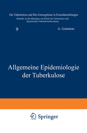 Allgemeine Epidemiologie der Tuberkulose von Gottstein,  A.