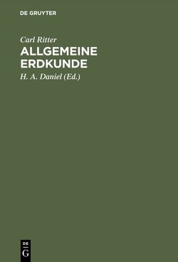 Allgemeine Erdkunde von Daniel,  H. A., Ritter,  Carl