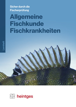 Allgemeine Fischkunde, Fischkrankheiten von Bayrle,  Hermann, Heintges,  Wolfgang