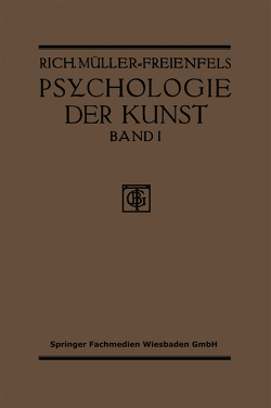 Allgemeine Grundlegung und Psychologie des Kunstgeniessens von Müller-Freienfels,  Richard