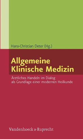 Allgemeine Klinische Medizin von Bergmann,  Günther, Deter,  Hans-Christian, Franke,  Elk, Frei,  Ulrich, Gebauer,  Gunter, Hahn,  Peter, Henningsen,  Peter, Herzog,  Wolfgang, Hiddemann,  Wolfgang, Hoffmann,  Sven Olaf, Janz,  Dieter, Kirchner,  Bodo, Köbberling,  Johannes, Kühn,  Hagen, Kütemeyer,  Mechthilde, Lamprecht,  Friedhelm, Nagel,  Eckard, Rauchfuß,  Martina, Söllner,  Wolfgang, Thanner,  Mirjam, Weizsäcker,  Fritz von, Witzmann,  Rupert