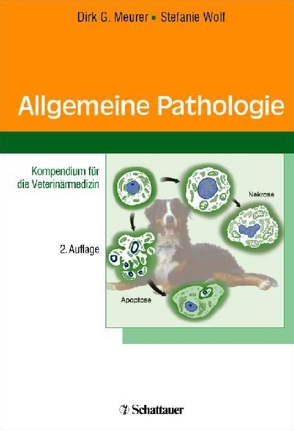 Allgemeine Pathologie von Meurer,  Dirk G, Wolf,  Stefanie