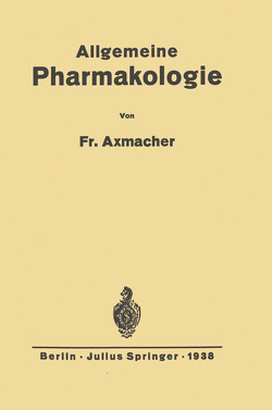 Allgemeine Pharmakologie von Axmacher,  Friederich