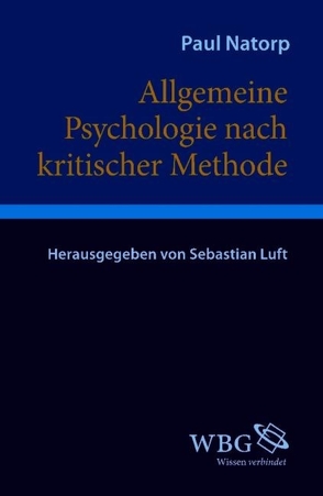 Allgemeine Psychologie nach kritischer Methode von Luft,  Sebastian, Natorp,  Paul