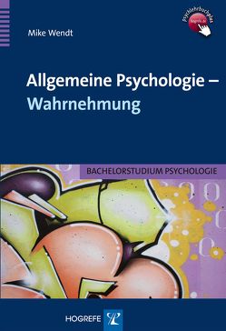 Allgemeine Psychologie – Wahrnehmung von Wendt,  Mike