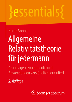 Allgemeine Relativitätstheorie für jedermann von Sonne,  Bernd