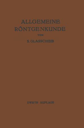 Allgemeine Röntgenkunde von Glasscheib,  Samuel