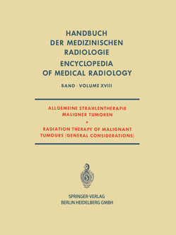 Allgemeine Strahlentherapie Maligner Tumoren / Radiation Therapy of Malignant Tumours (General Considerations) von Berg,  Nils Oskar, Diethelm,  Lothar, Olsson,  Olof, Zuppinger,  Adolf