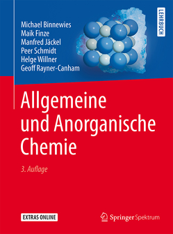 Allgemeine und Anorganische Chemie von Binnewies,  Michael, Finze,  Maik, Jäckel,  Manfred, Rayner-Canham,  Geoff, Schmidt,  Peer, Willner,  Helge