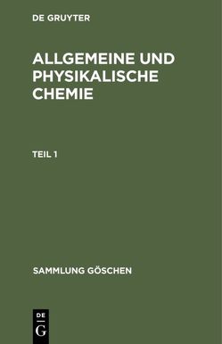 Allgemeine und physikalische Chemie / Allgemeine und physikalische Chemie. Teil 1 von Schulze,  Werner