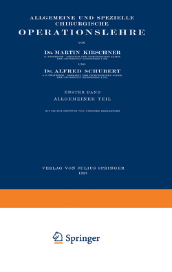 Allgemeine und Spezielle Chirurgische Operationslehre von Kirschner,  Martin, Schubert,  Alfred