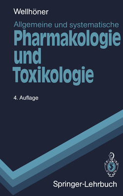 Allgemeine und systematische Pharmakologie und Toxikologie von Wellhöner,  Hans-Herbert