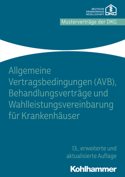 Allgemeine Vertragsbedingungen (AVB), Behandlungsverträge und Wahlleistungsvereinbarung für Krankenhäuser von Krankenhausgesellschaft e.V.,  Deutsche