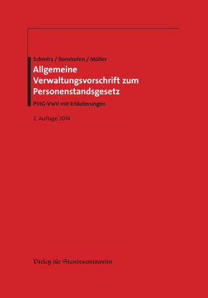 Allgemeine Verwaltungsvorschrift zum Personenstandsgesetz von Bornhofen,  Heinrich, Müller,  Ilona, Schmitz,  Heribert