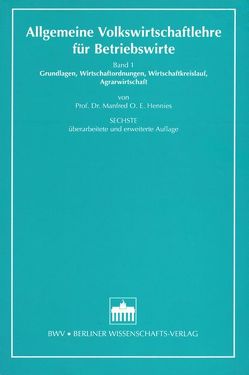 Allgemeine Volkswirtschaftslehre für Betriebswirte / Allgemeine Volkswirtschaftslehre für Betriebswirte von Hennies,  Manfred O