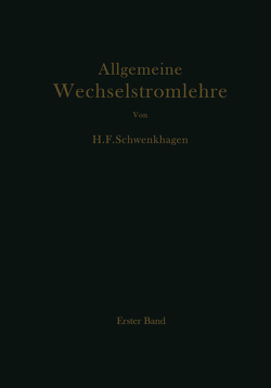 Allgemeine Wechselstromlehre von Schwenkhagen,  Hans F.