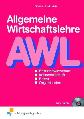 Allgemeine Wirtschaftslehre von Gönner,  Kurt, Lind,  Siegfried, Weis,  Hermann