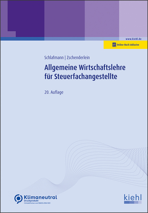 Allgemeine Wirtschaftslehre für Steuerfachangestellte von Schlafmann,  Lutz, Zschenderlein,  Oliver