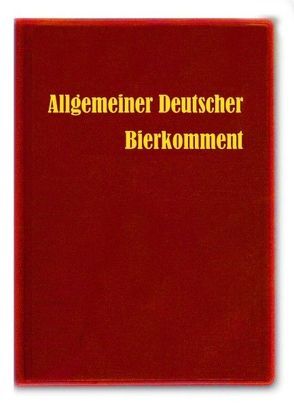 Allgemeiner Deutscher Bierkomment von Foshag,  Michael, Scheld,  Jochen, Scheurer,  Horst