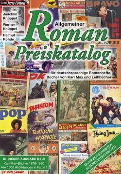 Allgemeiner Roman-Preiskatalog , Preisführer für deutschsprachige Romanhefte, Bücher von Karl May und Leihbücher von Galle,  Heinz J, Knüppel,  Joachim, Knüppel,  Werner, Rohde,  Helmut