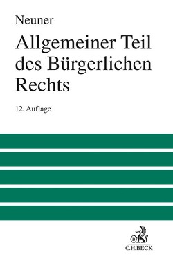 Allgemeiner Teil des Bürgerlichen Rechts von Larenz,  Karl, Neuner,  Jörg, Wolf,  Manfred