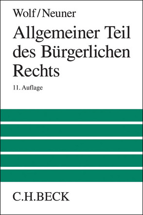 Allgemeiner Teil des Bürgerlichen Rechts von Larenz,  Karl, Neuner,  Jörg, Wolf,  Manfred