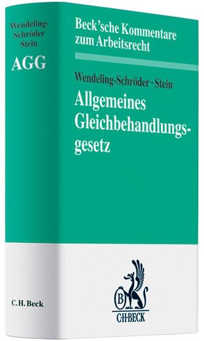 Allgemeines Gleichbehandlungsgesetz von Stein,  Axel, Wendeling-Schröder,  Ulrike