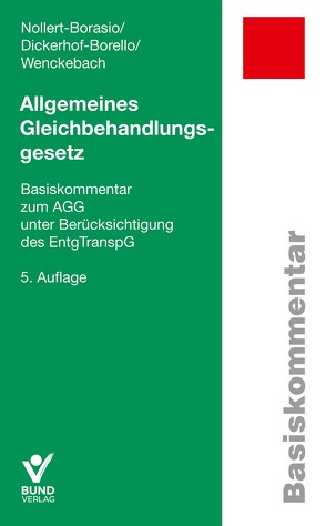 Allgemeines Gleichbehandlungsgesetz von Dickerhof-Borello,  Elisabeth, Nollert-Borasio,  Christine, Wenckebach,  Johanna