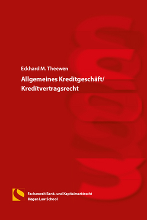 Allgemeines Kreditgeschäft/Kreditvertragsrecht von Theewen,  Eckhard M.