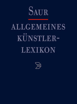 Allgemeines Künstlerlexikon (AKL) / Alanson – Alvarez von Beyer,  Andreas, Meißner,  Günter, Savoy,  Bénédicte, Tegethoff,  Wolf