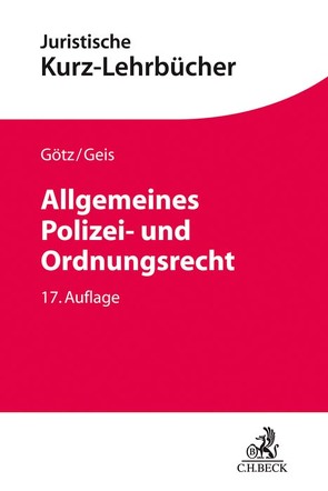 Allgemeines Polizei- und Ordnungsrecht von Geis,  Max-Emanuel, Götz,  Volkmar