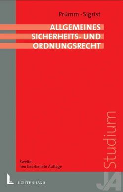 Allgemeines Sicherheits- und Ordnungsrecht von Prümm,  Hans Paul, Sigrist,  Hans