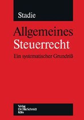 Allgemeines Steuerrecht von Stadie,  Holger