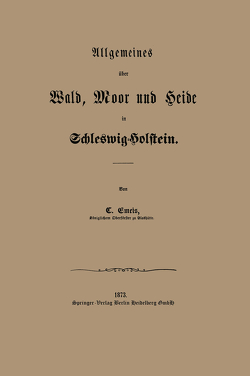 Allgemeines über Wald, Moor und Heide in Schleswig-Holstein von Emeis,  C.C.