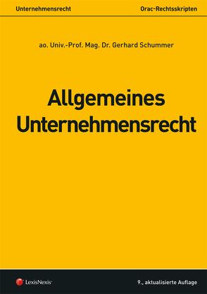 Allgemeines Unternehmensrecht von Schummer,  Gerhard