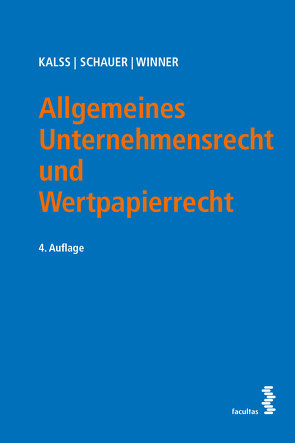 Allgemeines Unternehmensrecht von Kalss,  Susanne, Schauer,  Martin, Winner,  Martin