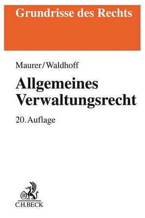 Allgemeines Verwaltungsrecht von Maurer,  Hartmut, Waldhoff,  Christian