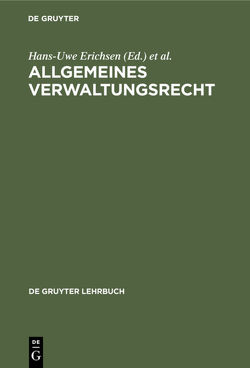 Allgemeines Verwaltungsrecht von Badura,  Peter, Ehlers,  Dirk, Erichsen,  Hans-Uwe, Martens,  Wolfgang, Münch,  Ingo von, Ossenbüuhl,  Fritz, Rudolf,  Walter, Rüfner,  Wolfgang, Salzwedel,  Jürgen