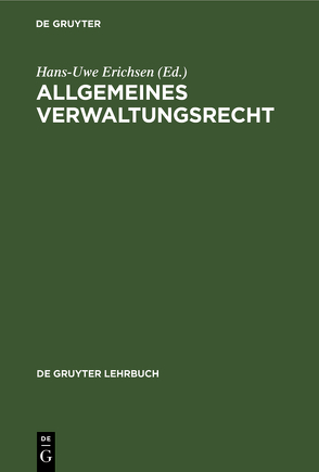 Allgemeines Verwaltungsrecht von Badura,  Peter, Ehlers,  Dirk, Erichsen,  Hans-Uwe, Ossenbühl,  Fritz, Rudolf,  Walter, Rüfner,  Wolfgang, Salzwedel,  Jürgen