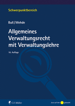 Allgemeines Verwaltungsrecht mit Verwaltungslehre von Bull,  Hans Peter, Mehde,  Veith