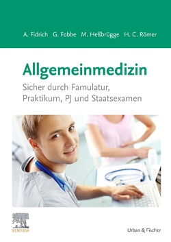 Allgemeinmedizin von Fidrich,  Andreas, Fobbe,  Gabriele, Heßbrügge,  Martina, Muskalla,  Kira Catharina, Römer,  Hermann Caspar