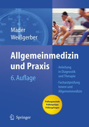 Allgemeinmedizin und Praxis von Mader,  Frank H., Weißgerber,  Herbert