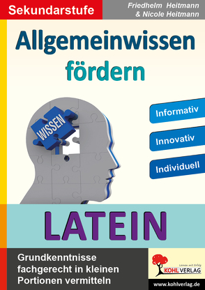 Allgemeinwissen fördern LATEIN von Heitmann,  Friedhelm, Heitmann,  Nicole