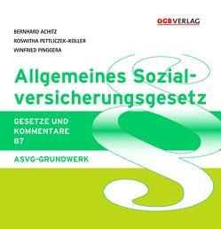 Allgmeines Sozialversicherungsgesetz von Achitz,  Bernhard, Pinggera,  Winfried, Souhrada,  Josef